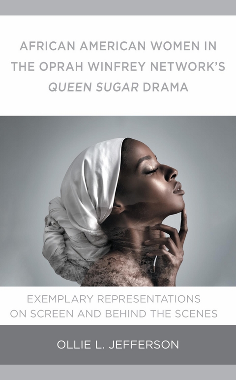 African American Women in the Oprah Winfrey Network's Queen Sugar Drama -  Ollie L. Jefferson