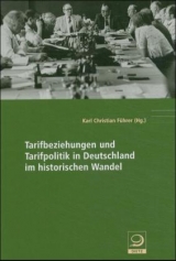 Tarifbeziehungen und Tarifpolitik in Deutschland im historischen  Wandel - 