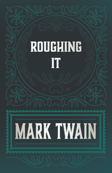 Roughing It - Mark Twain