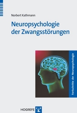 Neuropsychologie der Zwangsstörungen - Norbert Kathmann