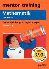 Mathematik 7. /8. Klasse: Geometrie /Terme, Gleichungen, Ungleichungen - 