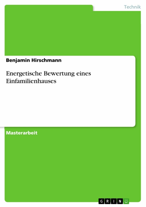Energetische Bewertung eines Einfamilienhauses - Benjamin Hirschmann