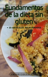 Fundamentos de la dieta sin gluten - 4Read Collection