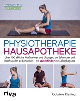 Physiotherapie-Hausapotheke -  Gabriele Kiesling