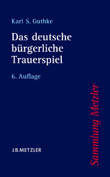 Das deutsche bürgerliche Trauerspiel - Guthke, Karl S.