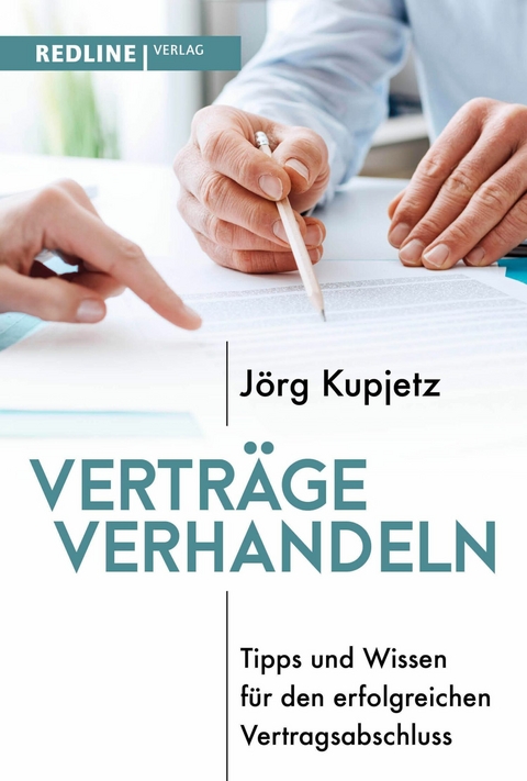 Verträge verhandeln - Jörg Kupjetz