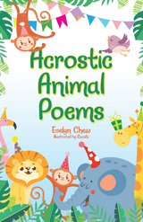 Acrostic Animal Poems -  Evelyn Chew