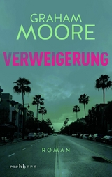 Verweigerung -  Graham Moore