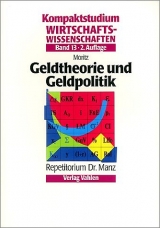 Geldtheorie und Geldpolitik - Moritz, Karl-Heinz