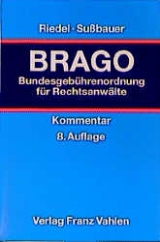 Bundesgebührenordnung für Rechtsanwälte - Fritz Riedel, Heinrich Sussbauer