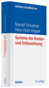 Systeme der Kosten- und Erlösrechnung - Schweitzer, Marcell; Küpper, Hans-Ulrich