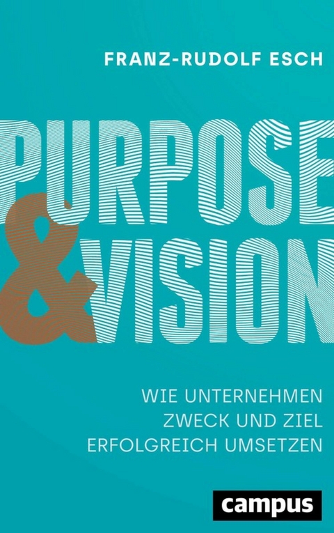 Purpose und Vision -  Franz-Rudolf Esch
