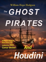 The Ghost Pirates and Houdini (Illustrated) - John Camur Becket