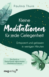 Kleine Meditationen für jede Gelegenheit -  Paulina Thurm