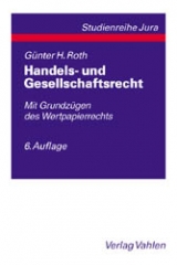 Handels- und Gesellschaftsrecht - Roth, Günter  H.