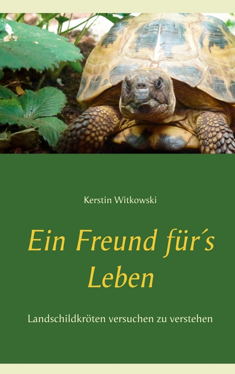 Ein Freund für´s Leben -  Kerstin Witkowski