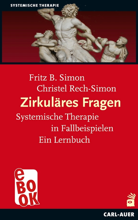 Zirkuläres Fragen - Fritz B. Simon, Christel Rech-Simon