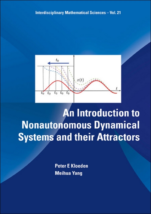 Introduction To Nonautonomous Dynamical Systems And Their Attractors, An -  Yang Meihua Yang,  Kloeden Peter Kloeden