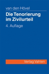 Die Tenorierung im Zivilurteil - Schneider, Egon; Hövel, Markus van den