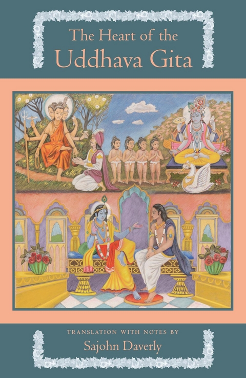 The Heart of the Uddhava Gita - Sajohn Daverly