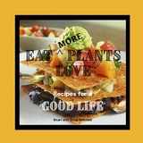 Eat More Plants Love - Doug Schmidt, Shari Schmidt