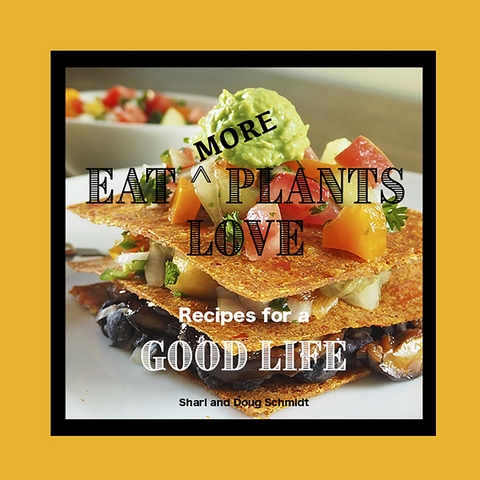 Eat More Plants Love - Doug Schmidt, Shari Schmidt