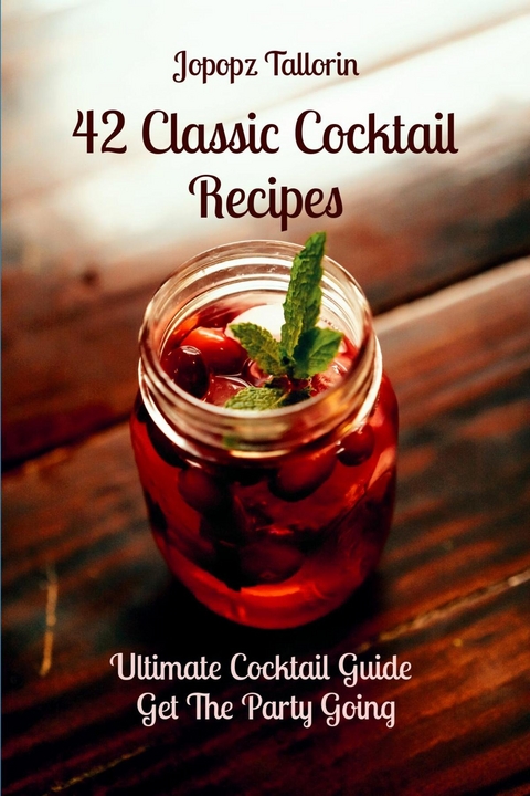 42 Classic Cocktail Recipes -  Jopopz Tallorin