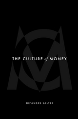 Culture of Money -  De'Andre Salter