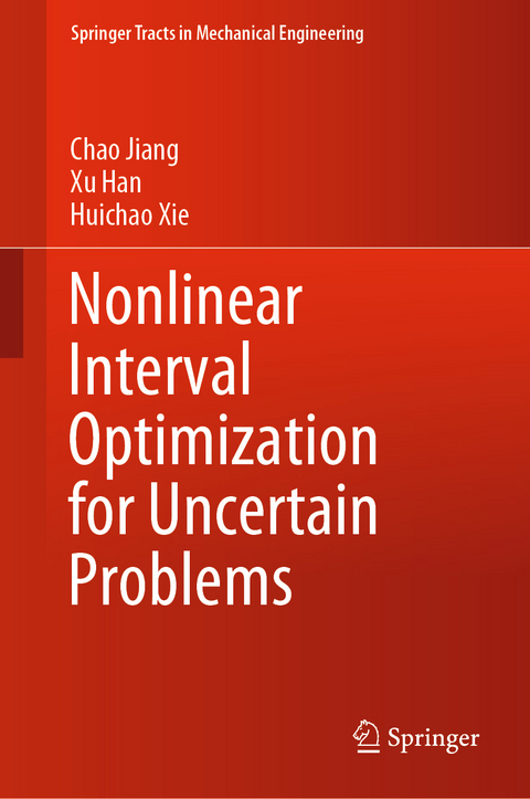 Nonlinear Interval Optimization for Uncertain Problems -  Xu Han,  Chao Jiang,  Huichao Xie