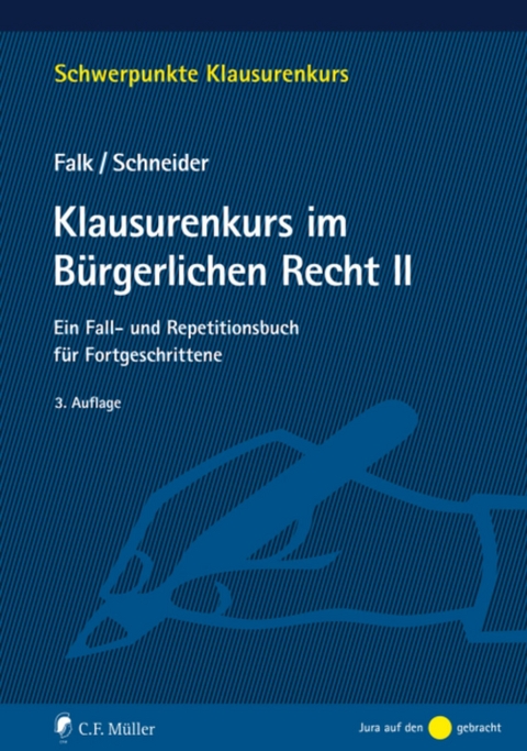 Klausurenkurs im Bürgerlichen Recht II - Ulrich Falk, Birgit Schneider