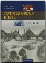 Ostpommerns Küste in 144 Bildern - Karl H Gehrmann