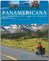 Abenteuer Panamericana - Mit dem Fahrrad von Alaska bis Feuerland - 