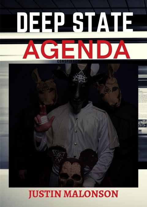 DEEP STATE AGENDA -  Justin Malonson