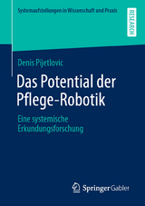 Das Potential der Pflege-Robotik - Denis Pijetlovic