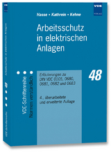 Arbeitsschutz in elektrischen Anlagen - Peter Hasse, Walter Kathrein, Heiner Kehne