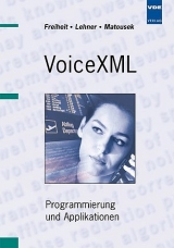 VoiceXML - Anja Freiheit, Franz Lehner, Vaclav Matousek