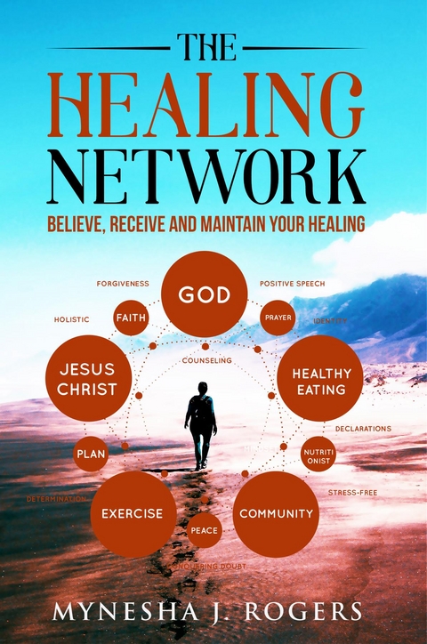 The Healing Network - Mynesha J. Rogers