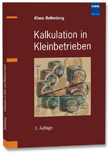 Kalkulation in Kleinbetrieben - Bellenberg, Klaus