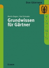 Der Gärtner / Grundwissen für Gärtner - Martin Degen, Karl Schrader