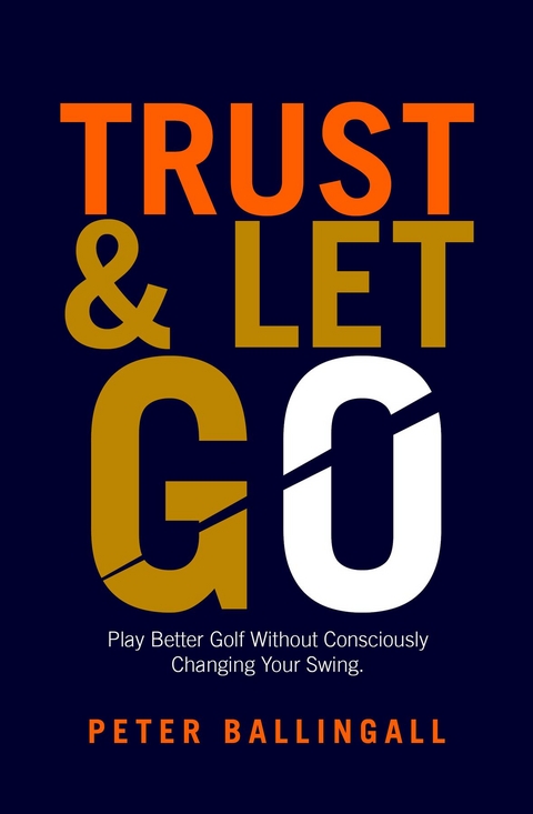 Trust and Let Go - Peter Ballingall