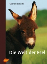 Die Welt der Esel - Gabriele Boiselle