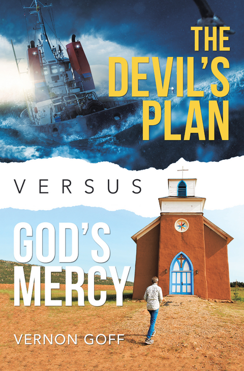 The Devil’s Plan Versus God’s Mercy - Vernon Goff