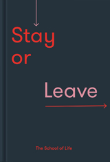Stay or Leave -  Alain de Botton