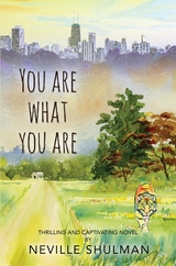 You Are What You Are - Neville Shulman