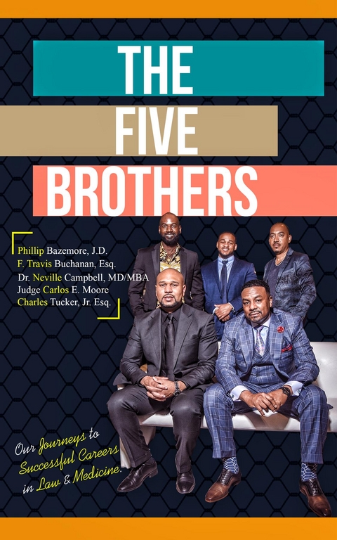 The Five Brothers - Carlos E Moore, Charles Tucker, Neville Campbell