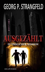 AUSGEZÄHLT - In tödlicher Mission - Georg P. Strangfeld