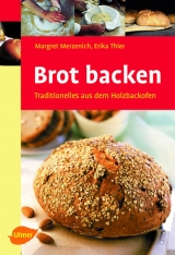 Brot backen - Margret Merzenich, Erika Thier