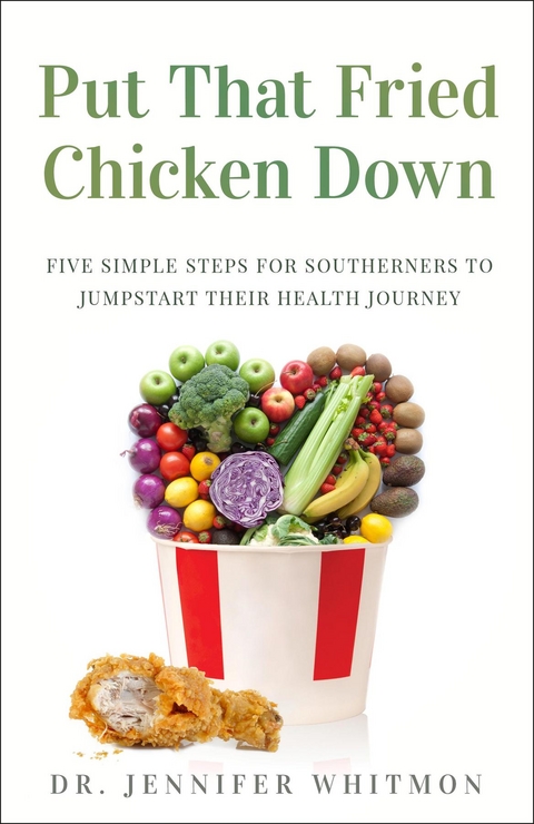 Put That Fried Chicken Down -  Jennifer Whitmon