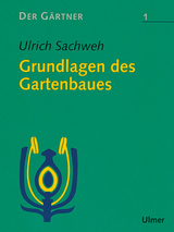 Der Gärtner 1. Grundlagen des Gartenbaues - Sachweh, Ulrich