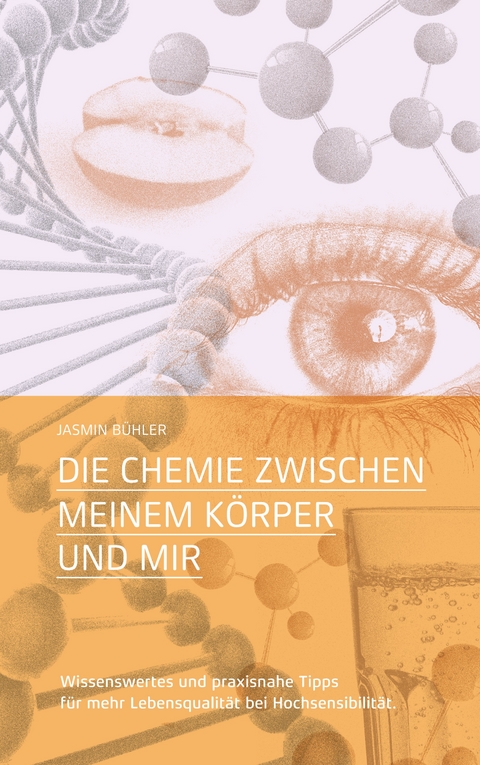 Die Chemie zwischen meinem Körper und mir - Jasmin Bühler